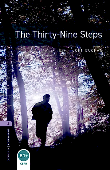 Oxford Bookworms Library: Level 4: The Thirty-Nine Steps: 1400 Headwords