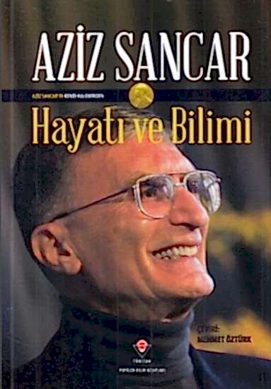 Aziz Sancar Hayatı ve Bilimi