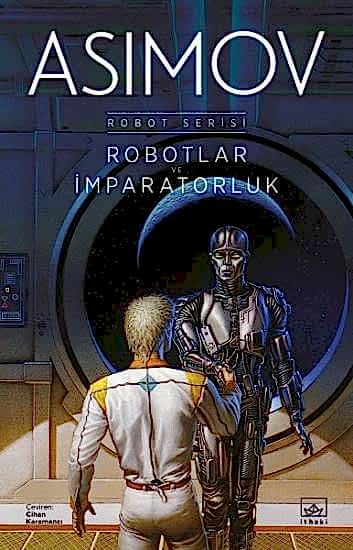 Robotlar ve İmparatorluk Robot Serisi 4. Kitap